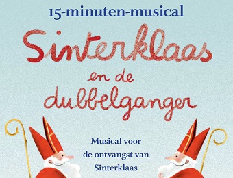 Sinterklaasmusical Sinterklaas en de dubbelganger